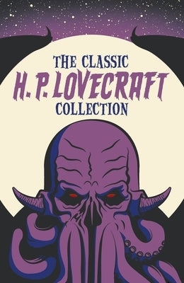 The Classic H. P. Lovecraft Collection by Lovecraft, H. P.