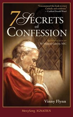 7 Secrets of Confession by Flynn, Vinny