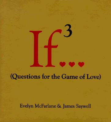 If 3...: Questions for the Game of Love by McFarlane, Evelyn