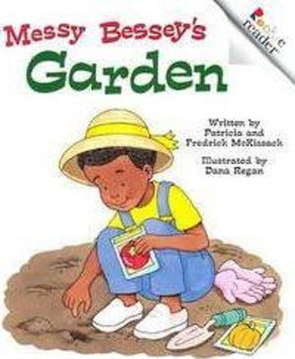 Messy Bessey's Garden (Revised Edition) (a Rookie Reader) by McKissack, Patricia