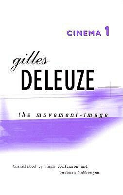 Cinema 1: The Movement-Image by Deleuze, Gilles