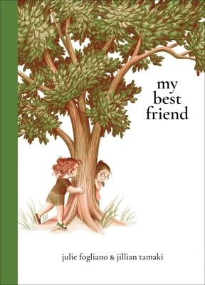 My Best Friend by Fogliano, Julie