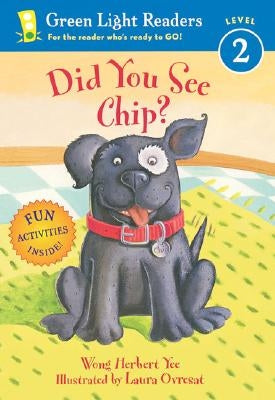 Did You See Chip? by Yee, Wong Herbert