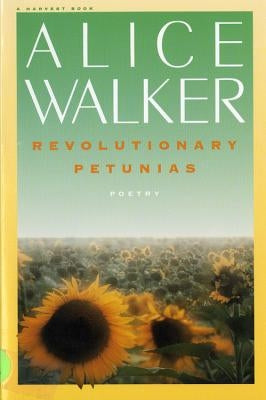 Revolutionary Petunias by Walker, Alice