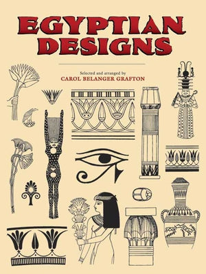 Egyptian Designs by Grafton, Carol Belanger