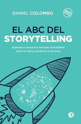 El ABC del Storytelling by Colombo, Daniel