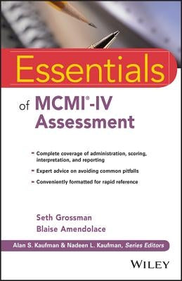 Essentials of MCMI-IV Assessment by Grossman, Seth D.