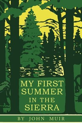 My First Summer in the Sierra: Illustrated Edition by Muir, John