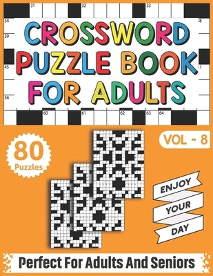 Crossword Puzzle Book For Adults: 80 Easy Fun and Relaxing Crossword Puzzles, Brain Teasers & Games For Adults Men And Women For Entertainment by Publishing, Teodoro Crowe
