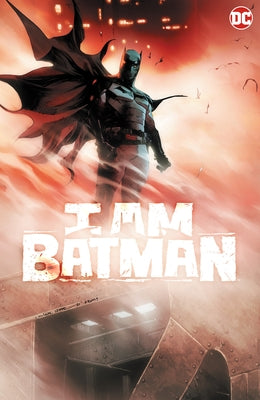 I Am Batman Vol. 1 by Ridley, John