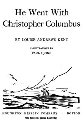 He Went With Christopher Columbus by Kent, Louise Andrews