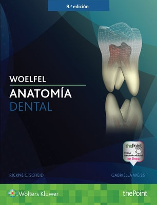 Woelfel: Anatomía Dental: Anatomía Dental by Scheid, Rickne C.