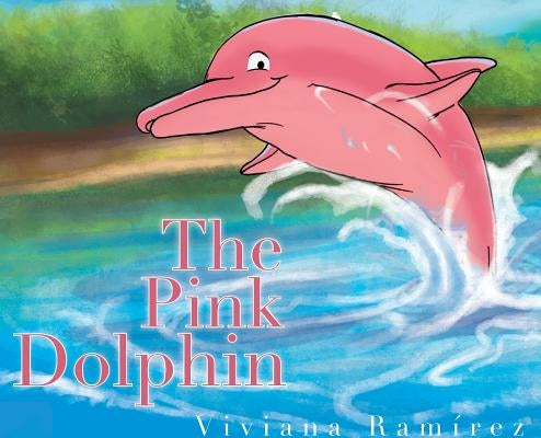The Pink Dolphin by Ramirez, Viviana