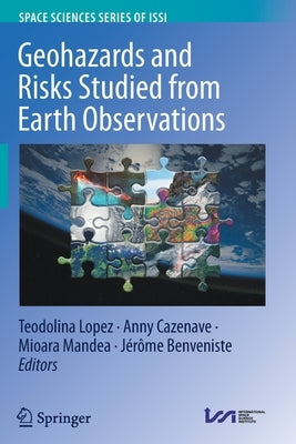 Geohazards and Risks Studied from Earth Observations by Lopez, Teodolina