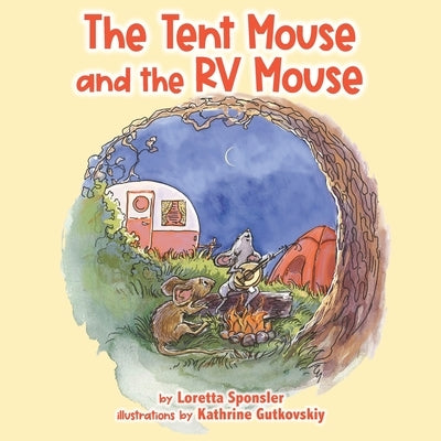 The Tent Mouse and The RV Mouse by Gutkovskiy, Kathrine