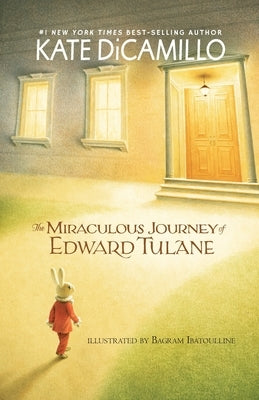 The Miraculous Journey of Edward Tulane by DiCamillo, Kate