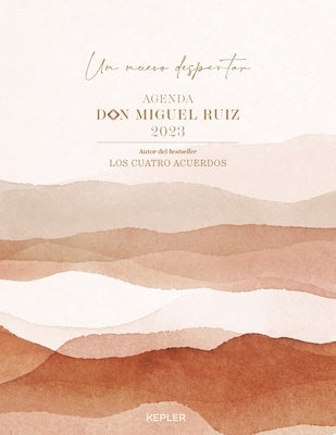 Agenda Don Miguel Ruiz 2023 by Ruiz, Miguel