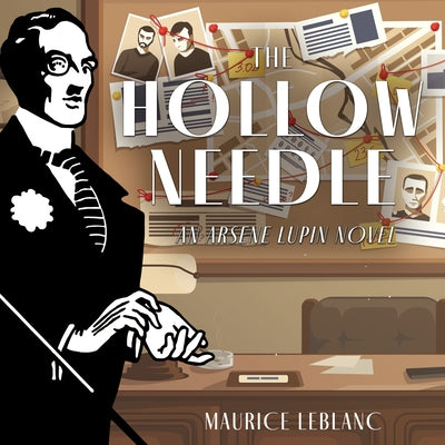 The Hollow Needle: Further Adventures of Arsène Lupin by 