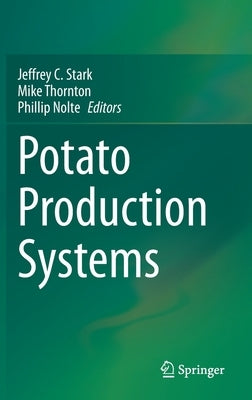 Potato Production Systems by Stark, Jeffrey C.