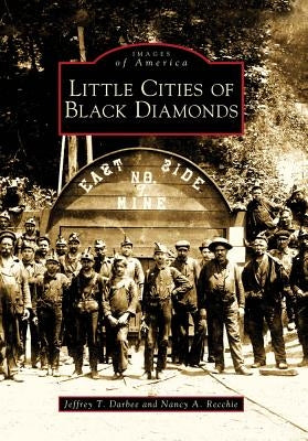 Little Cities of Black Diamonds by Darbee, Jeffrey T.