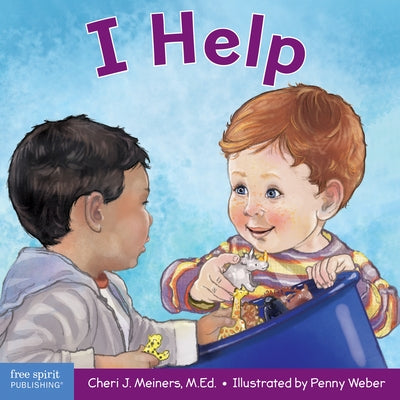 I Help: A Book about Empathy and Kindness by Meiners, Cheri J.