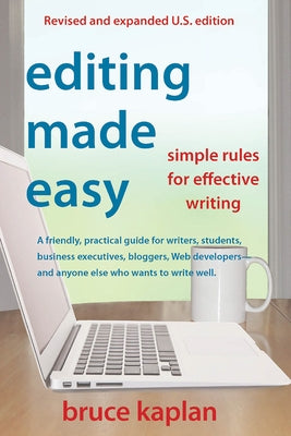 Editing Made Easy: Simple Rules for Effective Writing by Kaplan, Bruce