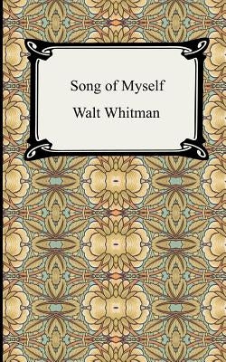 Song of Myself by Whitman, Walt