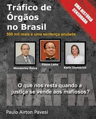 Trafico de Orgaos no Brasil: 500 mil reais e uma sentenca anulada by Pavesi, Paulo Airton