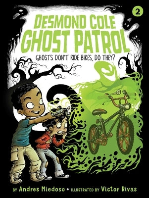 Ghosts Don't Ride Bikes, Do They?: Volume 2 by Miedoso, Andres