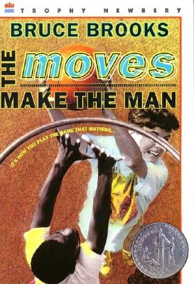 The Moves Make the Man: A Newbery Honor Award Winner by Brooks, Bruce