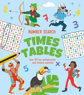 Number Search: Times Tables: Over 80 Fun Multiplication and Division Puzzles! by Savery, Annabel