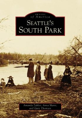 Seattle's South Park by Zahler, Amanda