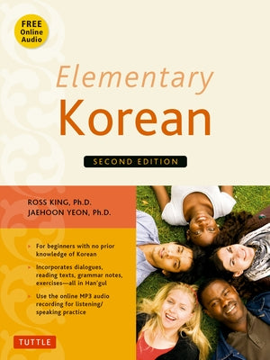 Elementary Korean: Second Edition (Includes Access to Website for Native Speaker Audio Recordings) [With CD (Audio)] by King, Ross