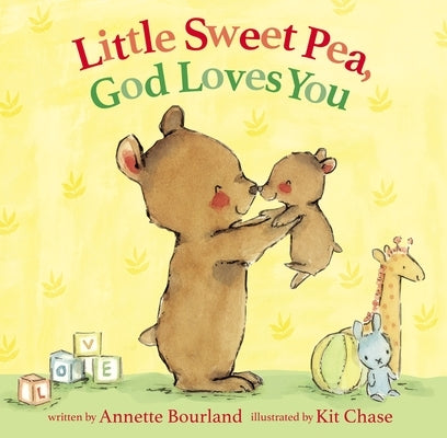 Little Sweet Pea, God Loves You by Bourland, Annette