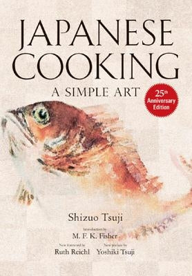 Japanese Cooking: A Simple Art by Tsuji, Shizuo