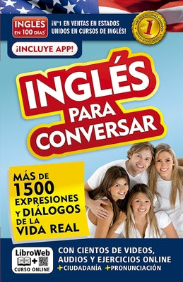 Inglés En 100 Días - Inglés Para Conversar / English in 100 Days: Conversational English by Ingl&#233;s En 100 D&#237;as