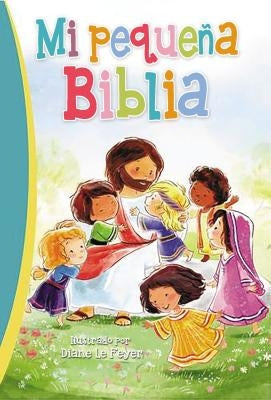 Mi Pequeña Biblia by Le Feyer, Diane
