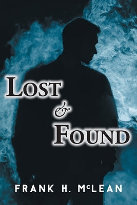 Lost & Found by McLean, Frank H.