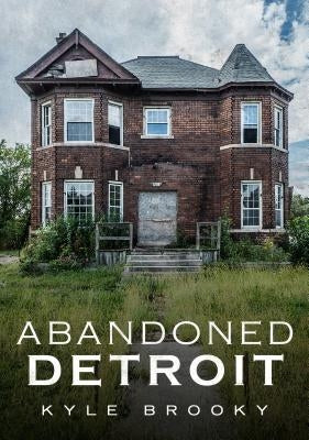 Abandoned Detroit by Brooky, Kyle