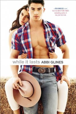 While It Lasts by Glines, Abbi