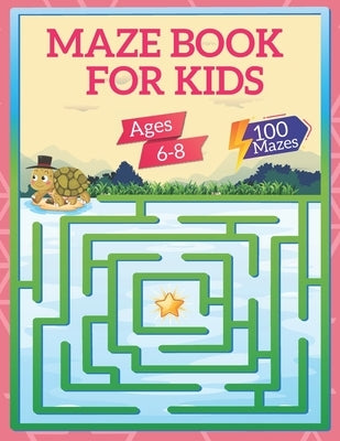 Mazes Book For Kids Ages 6-8: 100 Mazes Activity Book Ages 6 to 8, 1st Grade, 2nd Grade, Workbook for Games, Puzzles, and Problem-Solving for Kids by Key, Jaime