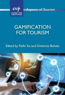 Gamification for Tourism by Xu, Feifei