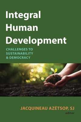 Integral Human Development by Azetsop, Jacquineau