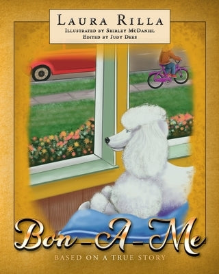 Bon-A-Me: Based on a True Story by Rilla, Laura