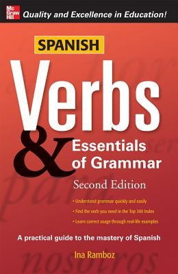 Spanish Verbs & Essentials of Grammar by Ramboz, Ina