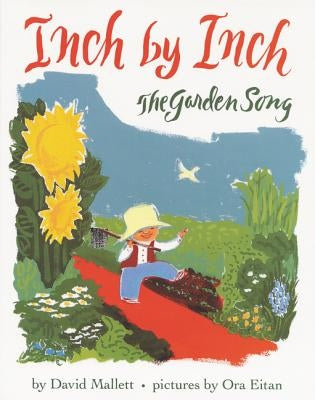 Inch by Inch: The Garden Song by Mallett, David