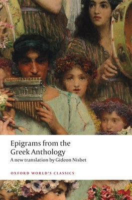 Epigrams from the Greek Anthology by Nisbet, Gideon