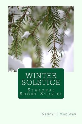 Winter Solstice: A Collection of Short Stories by MacLean, Nancy J.