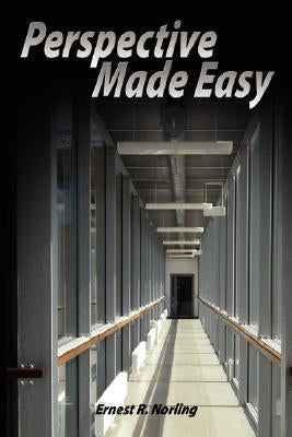 Perspective Made Easy by Norling, Ernest R.