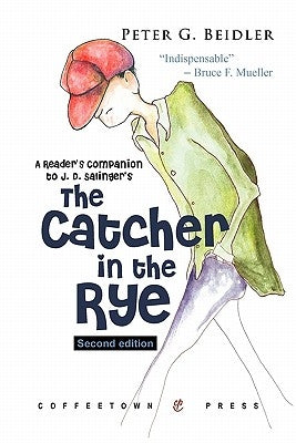 A Reader's Companion to J.D. Salinger's the Catcher in the Rye by Beidler, Peter G.